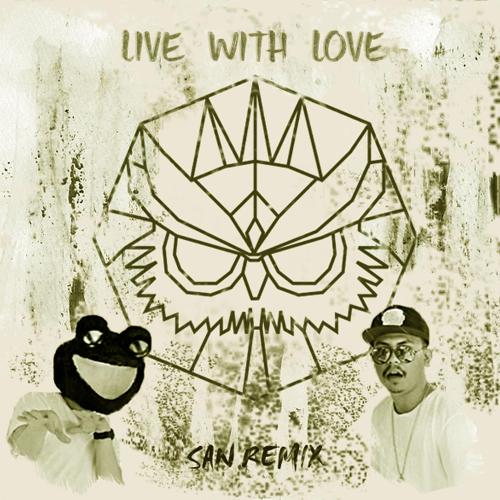 Live With Love (feat. Toran) [SAN Remix] (Instrumental)