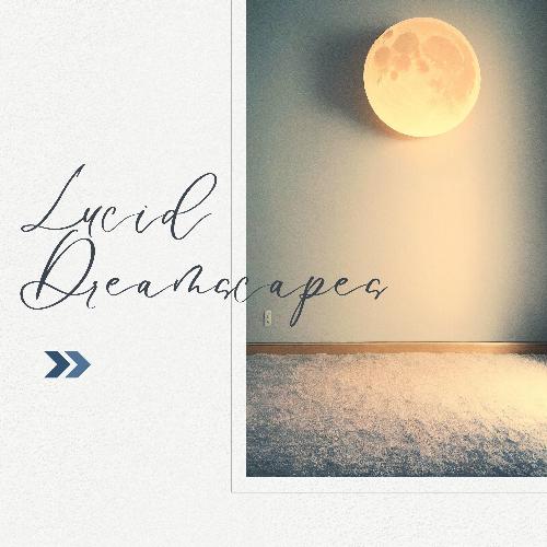 Lucid Dreamscapes: Hypnotic Soundscapes for Deep Sleep and Dream Travel