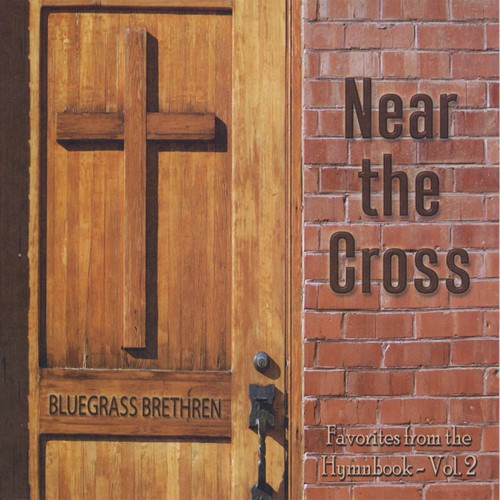 Near The Cross: Favorites From The Hymnbook - Vol. 2