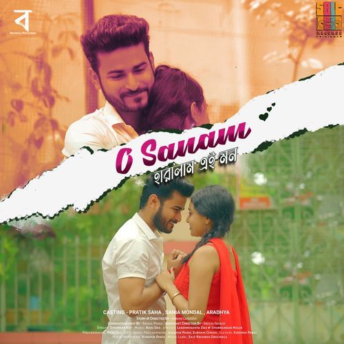 O Sanam Haralam Ei Mon