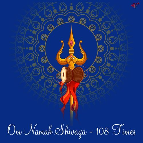 Om Namah Shivaya - 108 Times