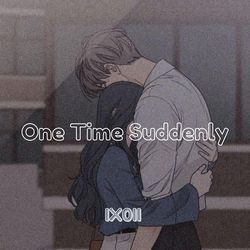 One Time Suddenly-JSYIewdfeWA