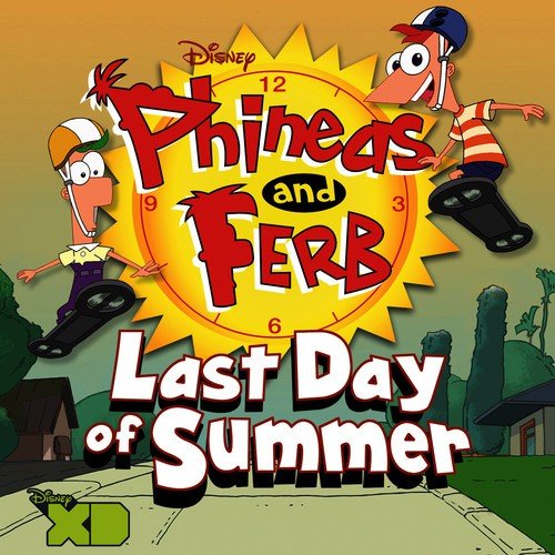 Phineas and Ferb: Last Day of Summer (Original Soundtrack)