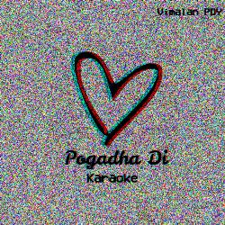 Pogadha Di (Karaoke)-CQYTexZhTQU