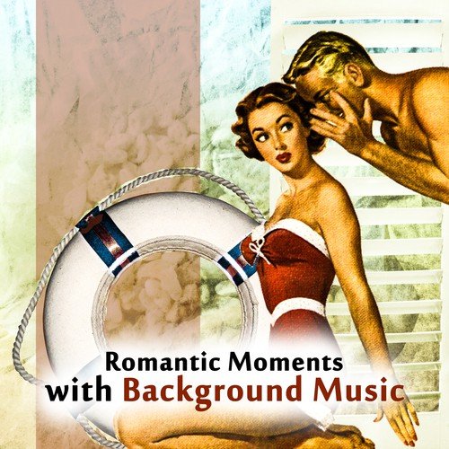 Romantic Moments with Background Music: Instrumental Songs for Date Night