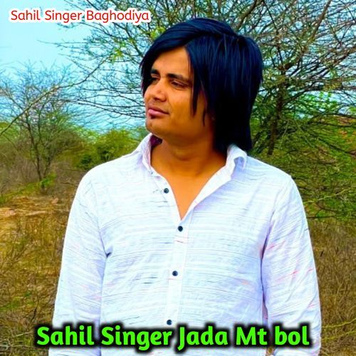 Sahil Singer Jada Mt bol