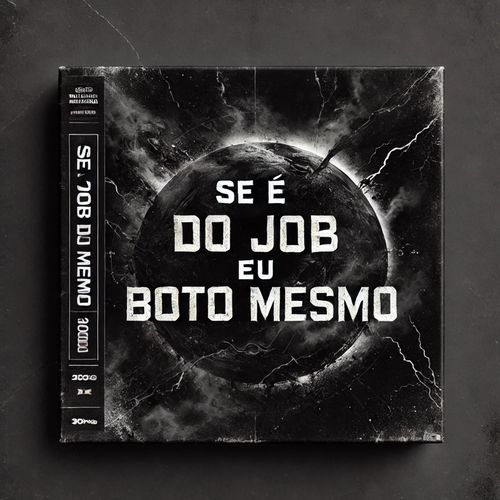 Se é do job eu meto mesmo_poster_image