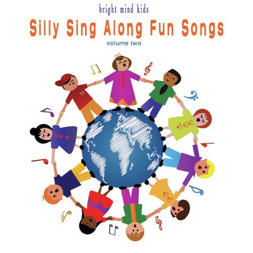 Silly Sing Along Fun Songs (Bright Mind Kids), Vol. 2