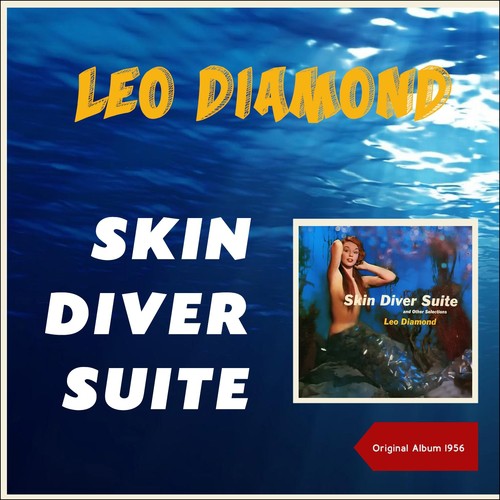 Skin Diver Suite And Other Selections (Original Album plus Bonus Tracks 1956)