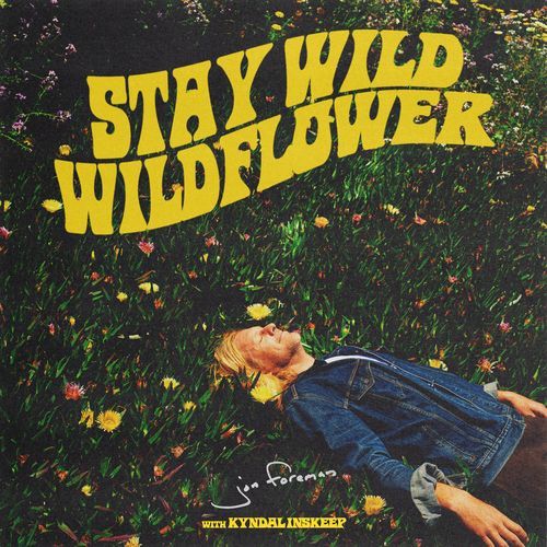 Stay Wild, Wildflower