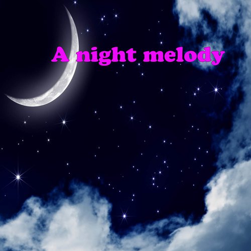 A night melody