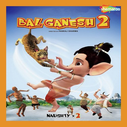 Bal Ganesh 2 Songs Download - Free Online Songs @ JioSaavn