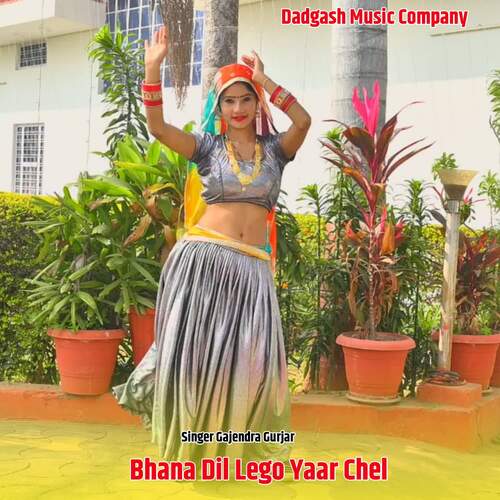 Bhana Dil Lego Yaar Chel