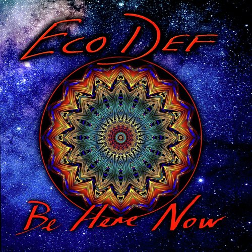 Ecodef (Be Here Now)_poster_image