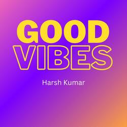 Good Vibes-Q0UYYiMJD2Q