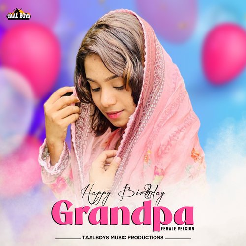 Happy Birthday Grandpa (Female Version)