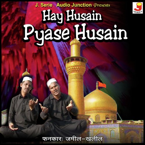 Hay Husain Pyase Husain
