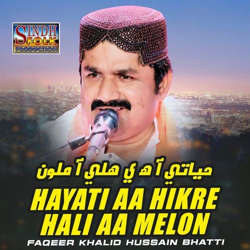 Hayati Aa Hikre Hali Aa Melon