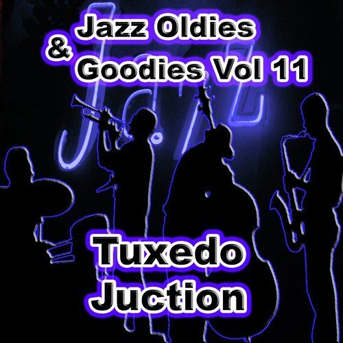 Jazz Oldies & Goodies Vol 11 / Tuxedo Juction