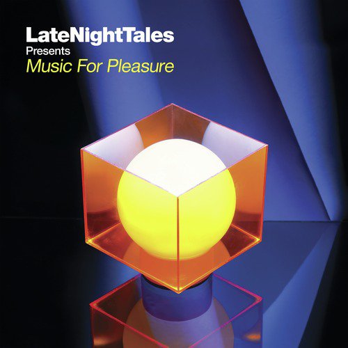 Late Night Tales: Music For Pleasure