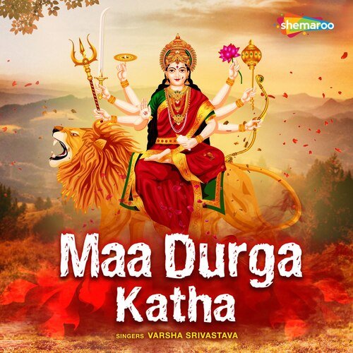 Maa Durga Katha Songs Download Free Online Songs JioSaavn