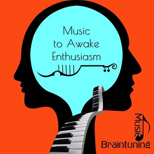Music to Awake Enthusiasm