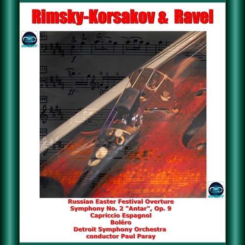 Rimsky-Korsakov and Ravel: Russian Easter Festival Overture - Symphony No. 2 &quot;Antar&quot;, Op. 9 - Capriccio Espagnol - Boléro_poster_image