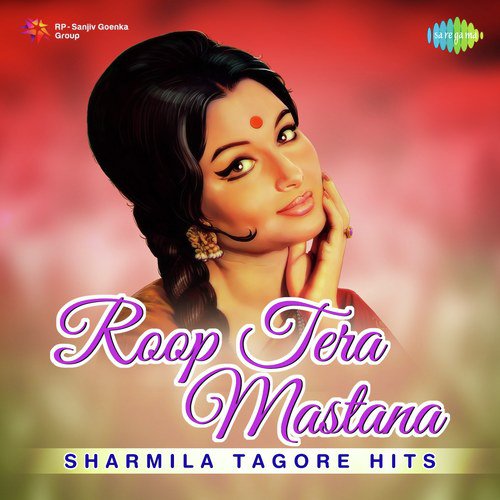Roop Tera Mastana - Sharmila Tagore Hits