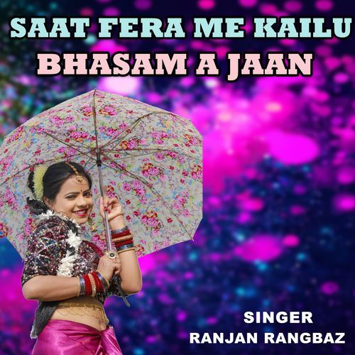 Saat Fera Me Kailu Bhasam A Jaan