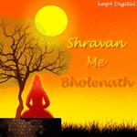 Shravan Me Bholenath