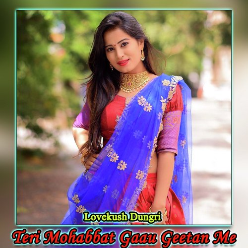 Teri Mohabbat Gaau Geetan Me