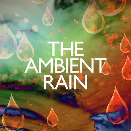 The Ambient Rain