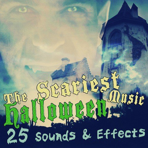 The Scariest Halloween Music: 25 Sounds & Effects