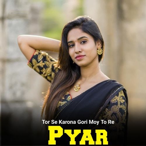 Tor Se Karona Gori Moy To Re Pyar