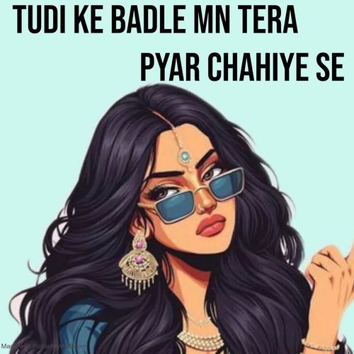 Tudi Ke Badle Mn Tera Pyar Chahiye Se
