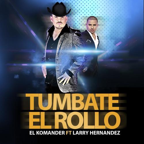 Tumbate El Rollo (feat. Larry Hernandez)