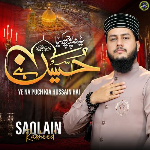 Ye Na Puch Kia Hussain Hai