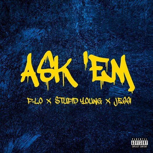 Ask &#039;Em (feat. P-Lo &amp; Jessi)_poster_image