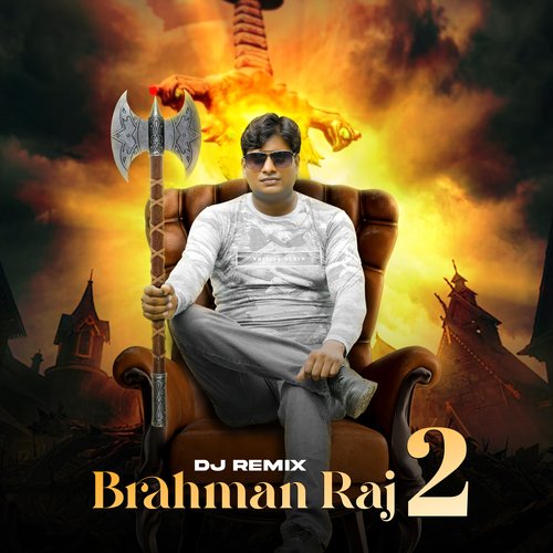 Brahman Raaj 2 (DJ Remix)