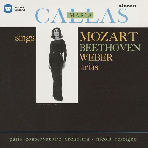 Callas sings Mozart, Beethoven & Weber Arias - Callas Remastered