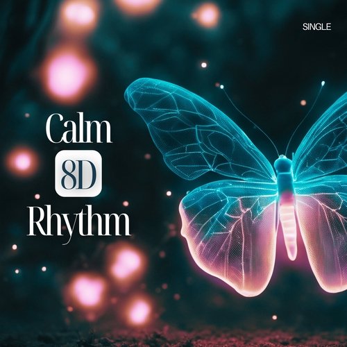 Calm 8D Rhythm - Single_poster_image