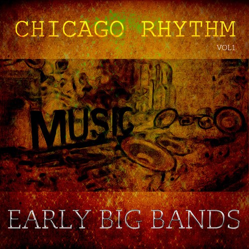 Chicago Rhythm - Early Big Bands Vol1