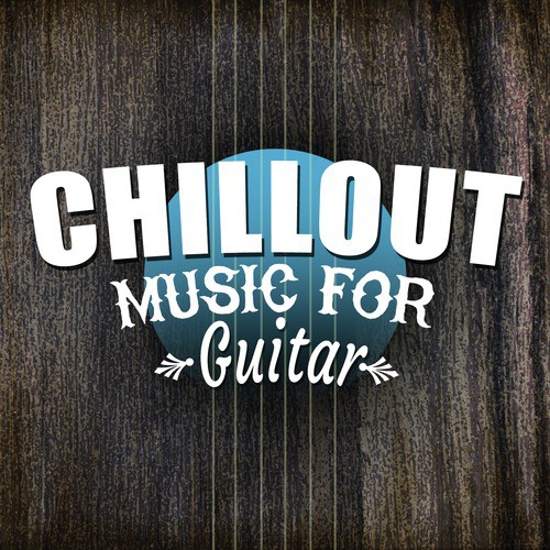 Chill out Music for Guitar