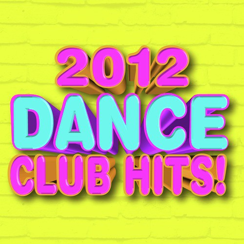 Dance Club Hits! 2012