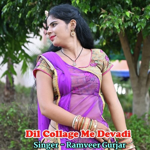 Dil Collage Me Devadi