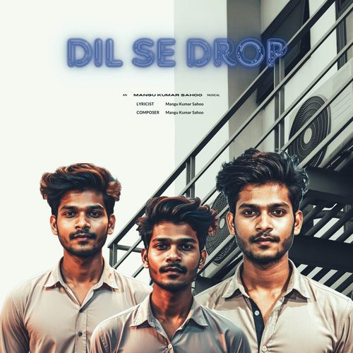 Dil Se Drop