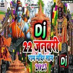 Dj 22 January Ram Mandir Song 2025