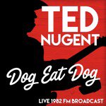 Dog Eat Dog (Live 1982 FM Broadcast)