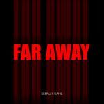 FAR AWAY