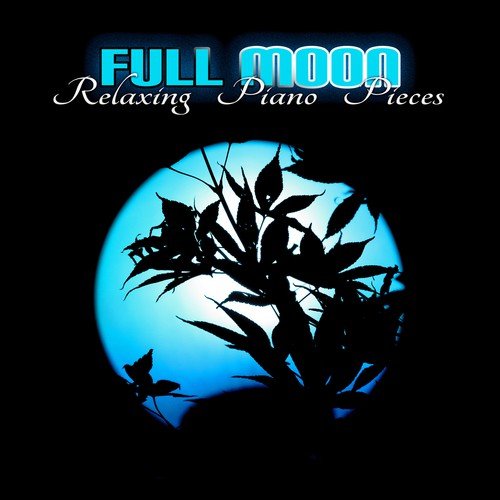 Full Moon - Relaxing Piano Pieces for Restful Sleep, Deep Sleep, Meditation, Inner Peace, Calm Background Music, Piano Love Songs, Trouble Sleeping, Stress Relief